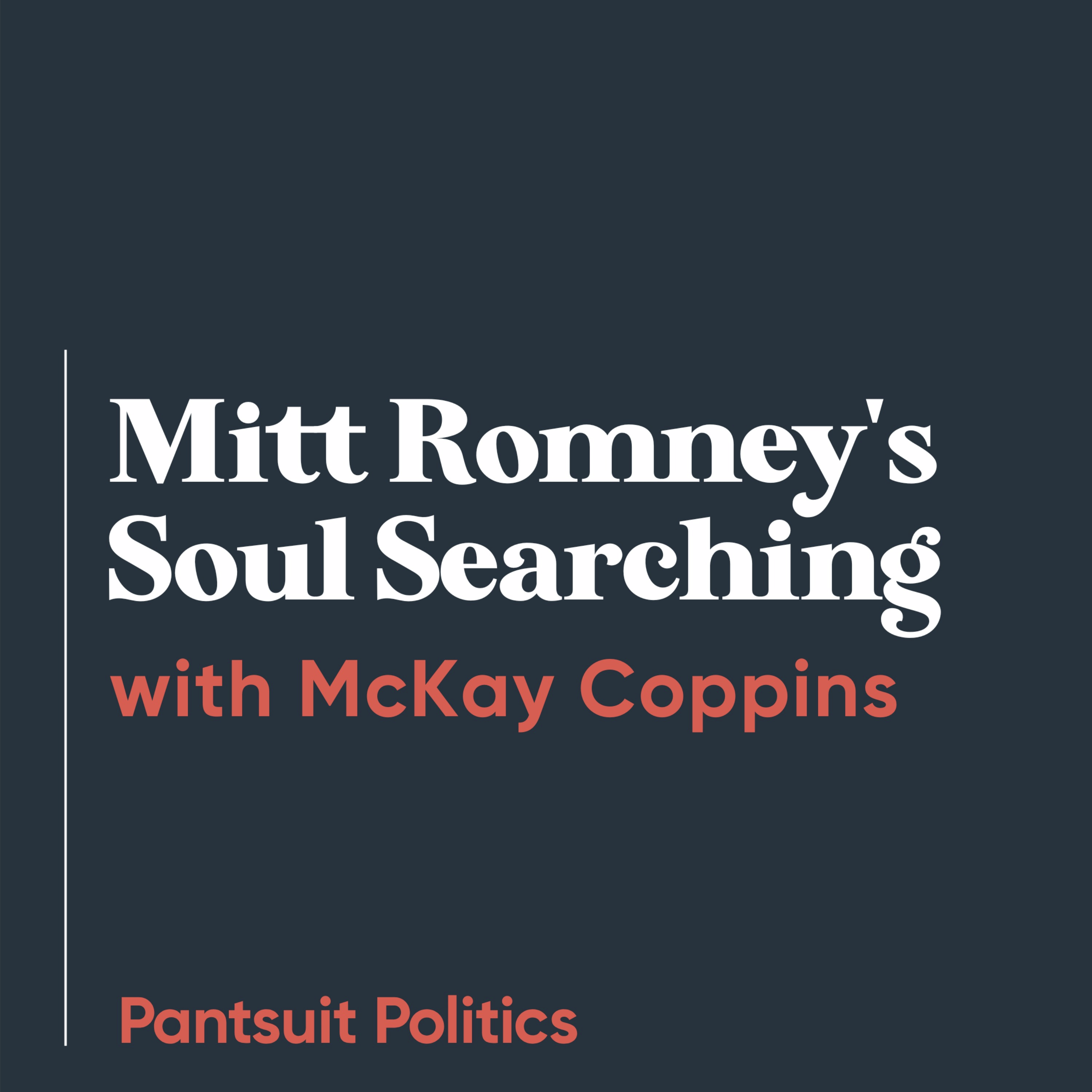 Mitt Romney's Soul Searching with McKay Coppins