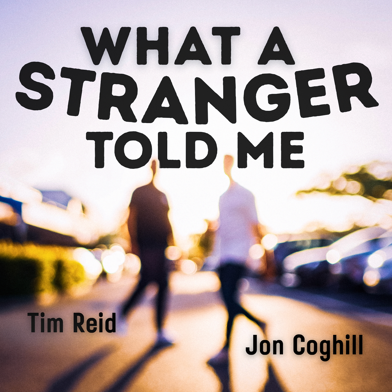 What a Stranger Told Me