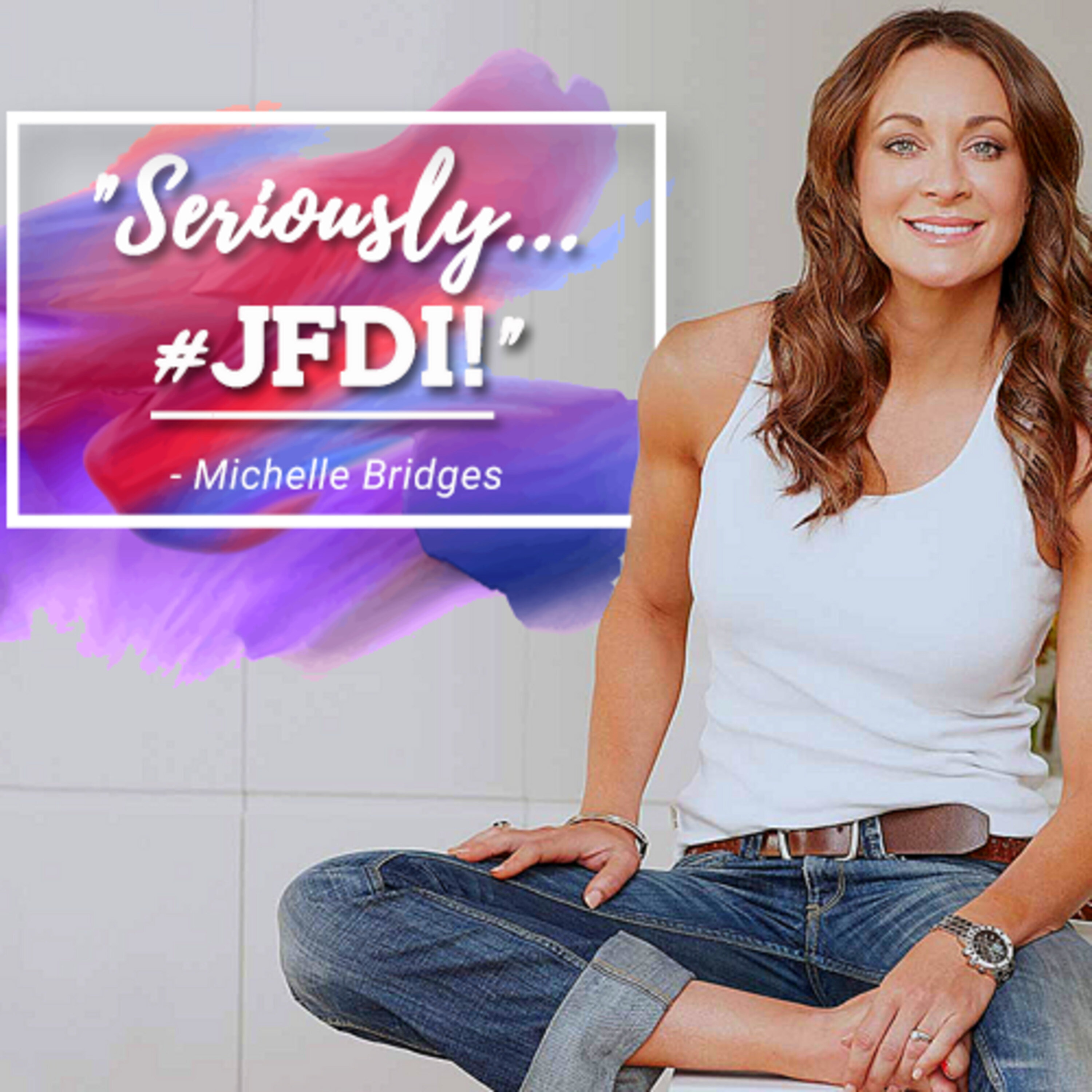 Michelle Bridges has built a strong personal brand on the back of #JFDI | #418