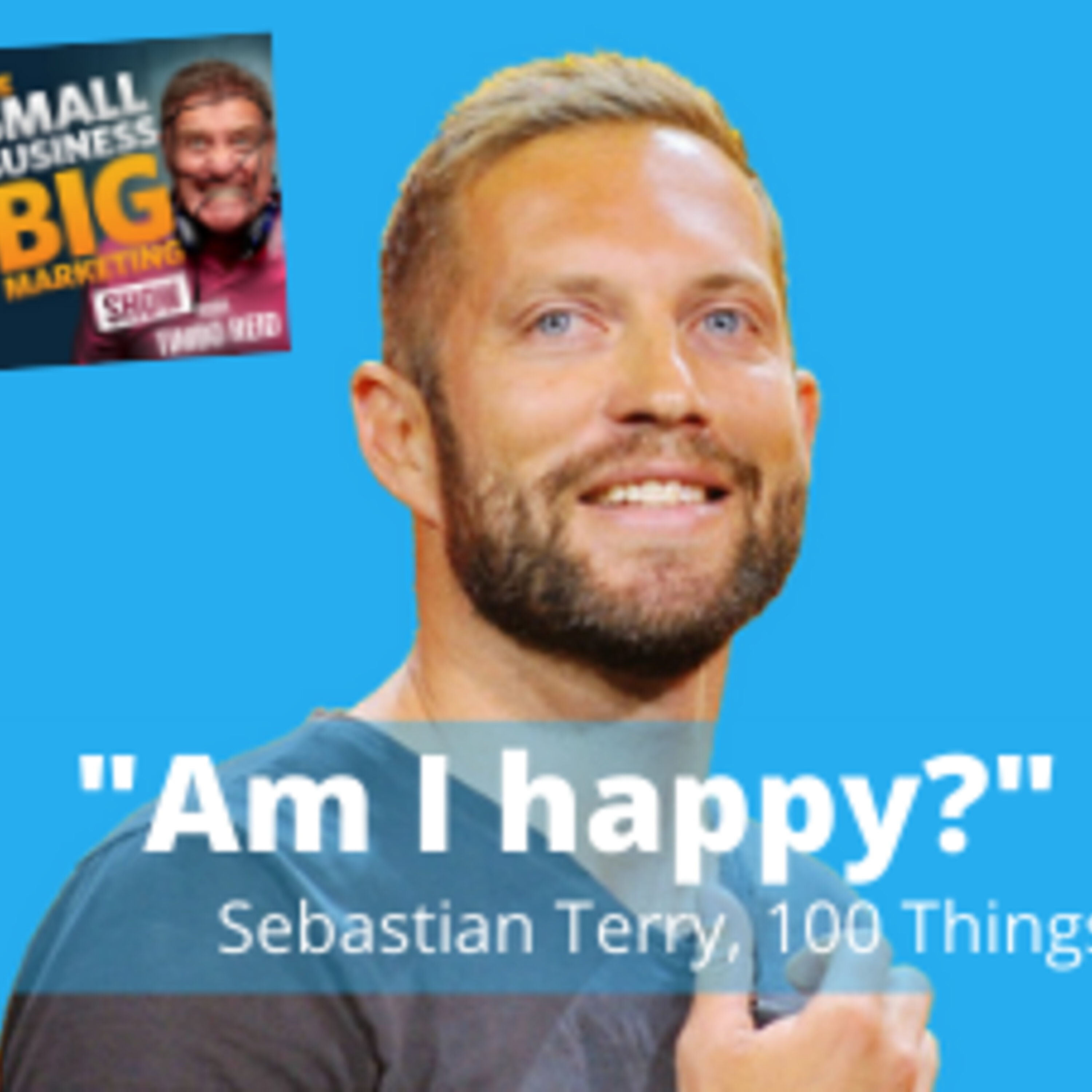 The Small Business Big Marketing Podcast with Tim Reid