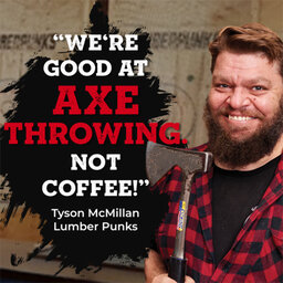 Backyard axe-throwing lead to the launch of Lumber Punks | #487