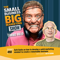 Seth Godin on how to develop a solid marketing mindset to create a remarkable business