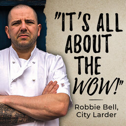 Bringing 5-star restaurant service to a wholesale business with City Larder’s Robbie Bell | #462