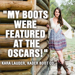 367 - Genius product launch ideas (including getting featured in The Oscars) with Kara Lauder from The Kader Boot Co.