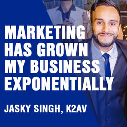 368 -  Low Cost (Yet Effective) Marketing Ideas For Small Business With Jasky Singh From K2AV