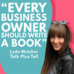 How publishing a book can scale your business, with business book publisher Lyda Mclallen | #484