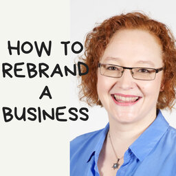 How to rebrand a business | #129