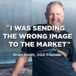 366 - UGG Boot’s founder Brian Smith shares how this iconic brand began.