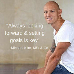 343 - Michael Klim's Olympic Successes Have Followed Him Into The World Of Small Business With Milk & Co.