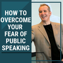How to overcome your fear of public speaking | #119