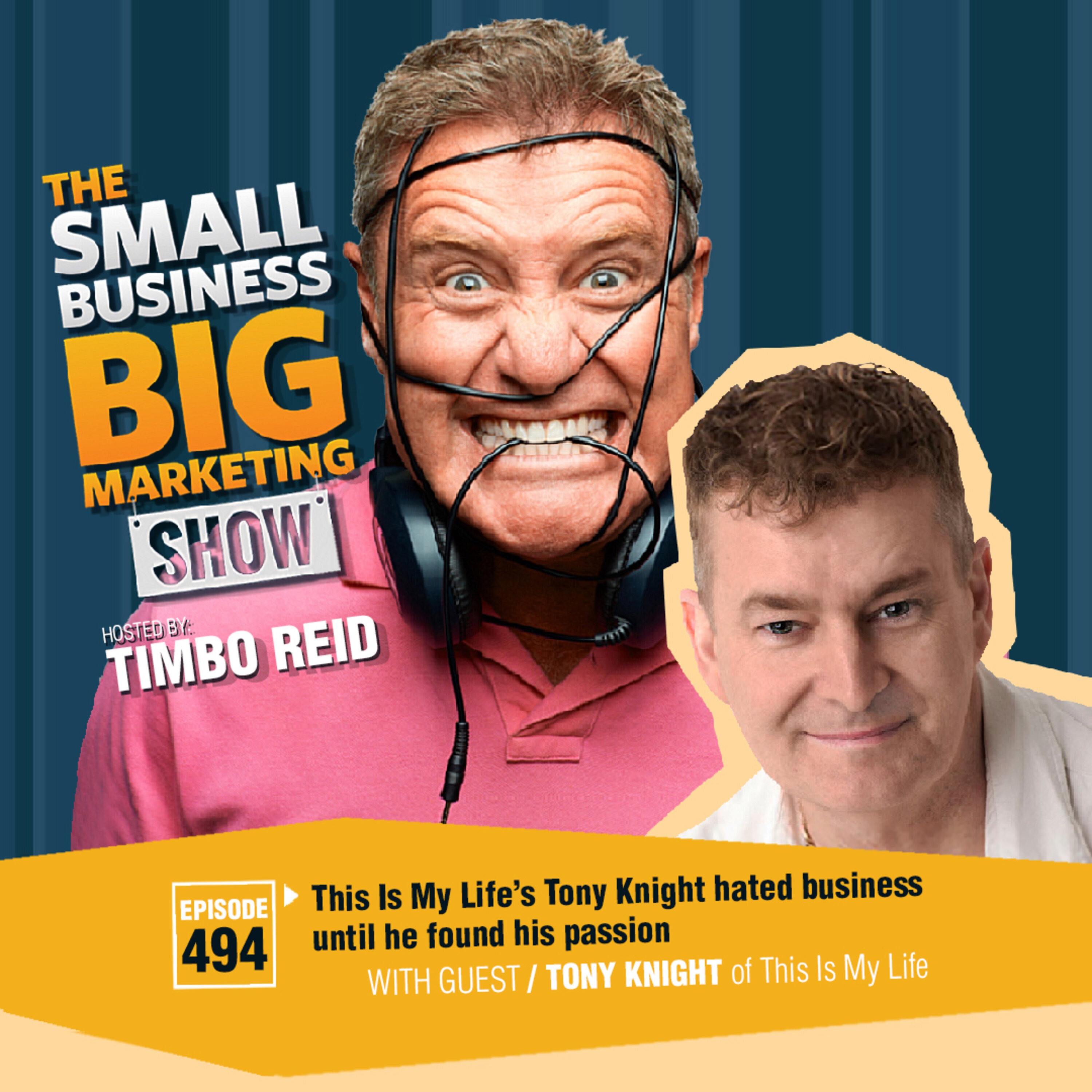 The Small Business Big Marketing Podcast with Tim Reid