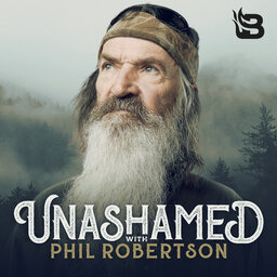 Coming Soon | Unashamed with Phil Robertson