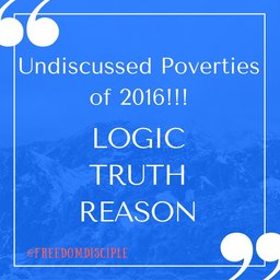 Poverty of Logic, Reason, Principles and Truth 8/20/16