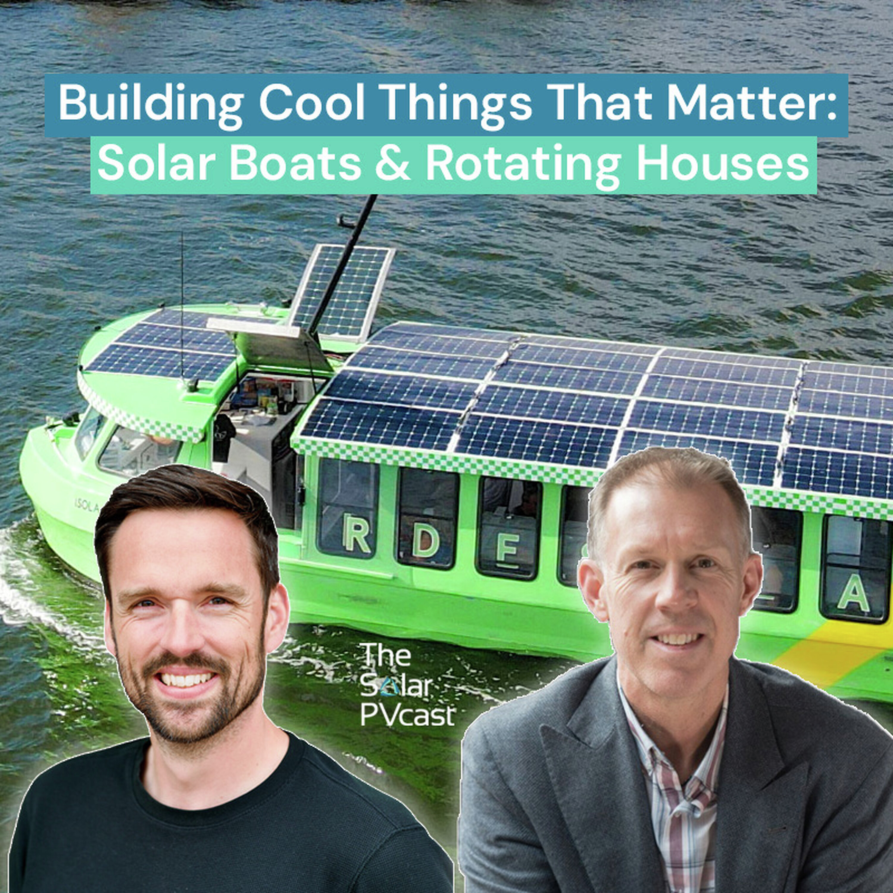 Building Cool Things That Matter: Solar Boats & Rotating Houses episode artwork