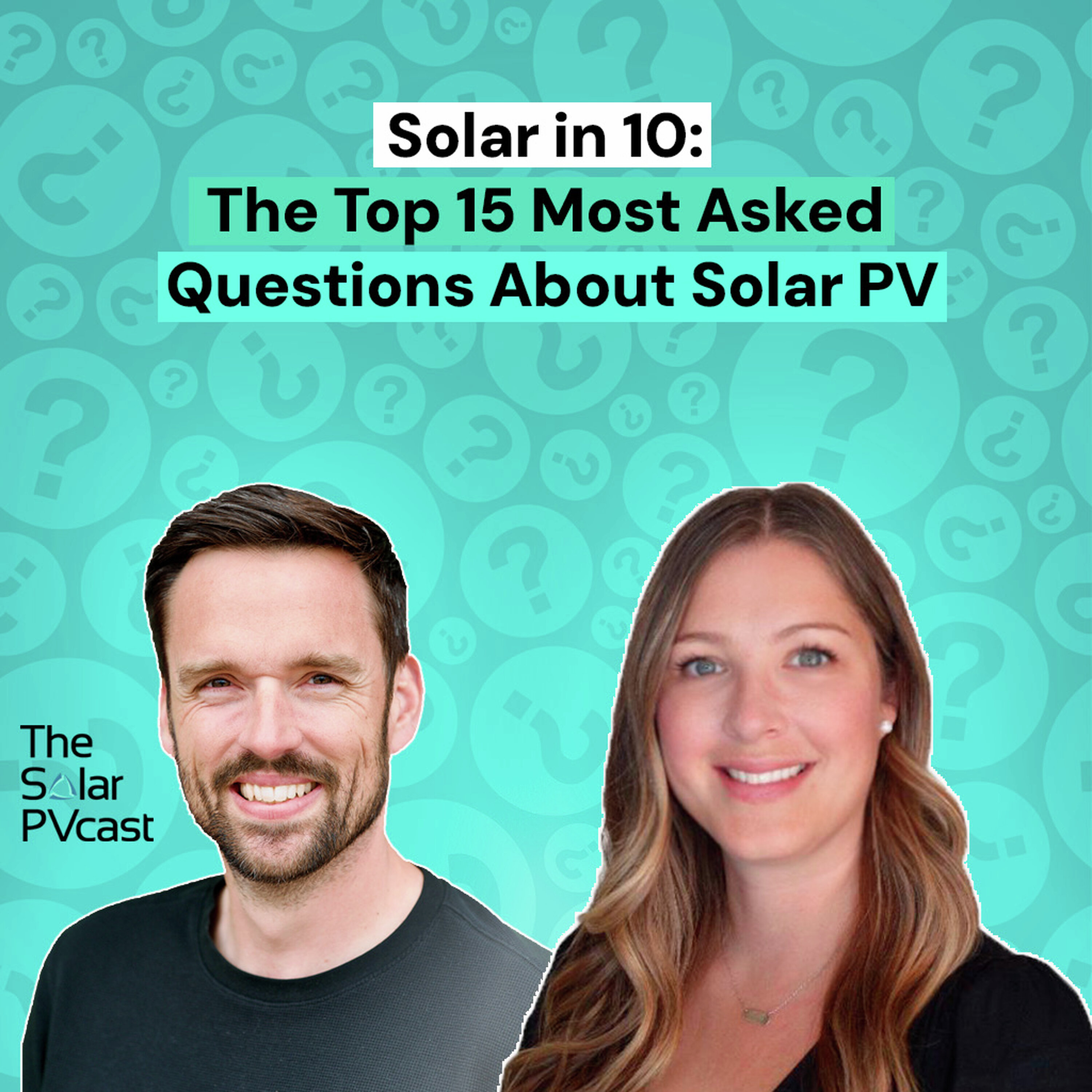 Solar in 10: the Top 15 Most Asked Questions About Solar PV episode artwork