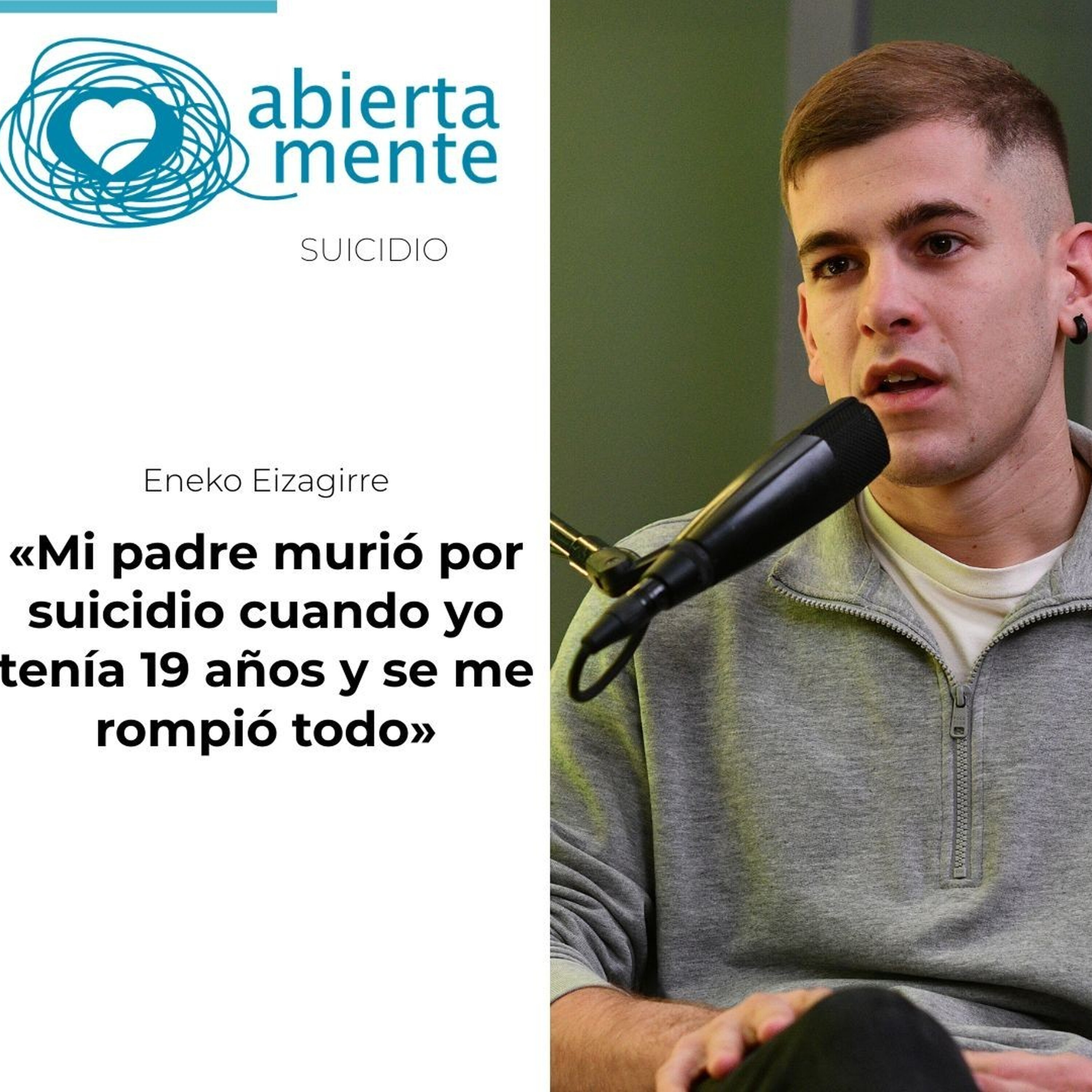 ENEKO EIZAGIRRE: «MI PADRE MURIÓ POR SUICIDIO CUANDO TENÍA 19 AÑOS»