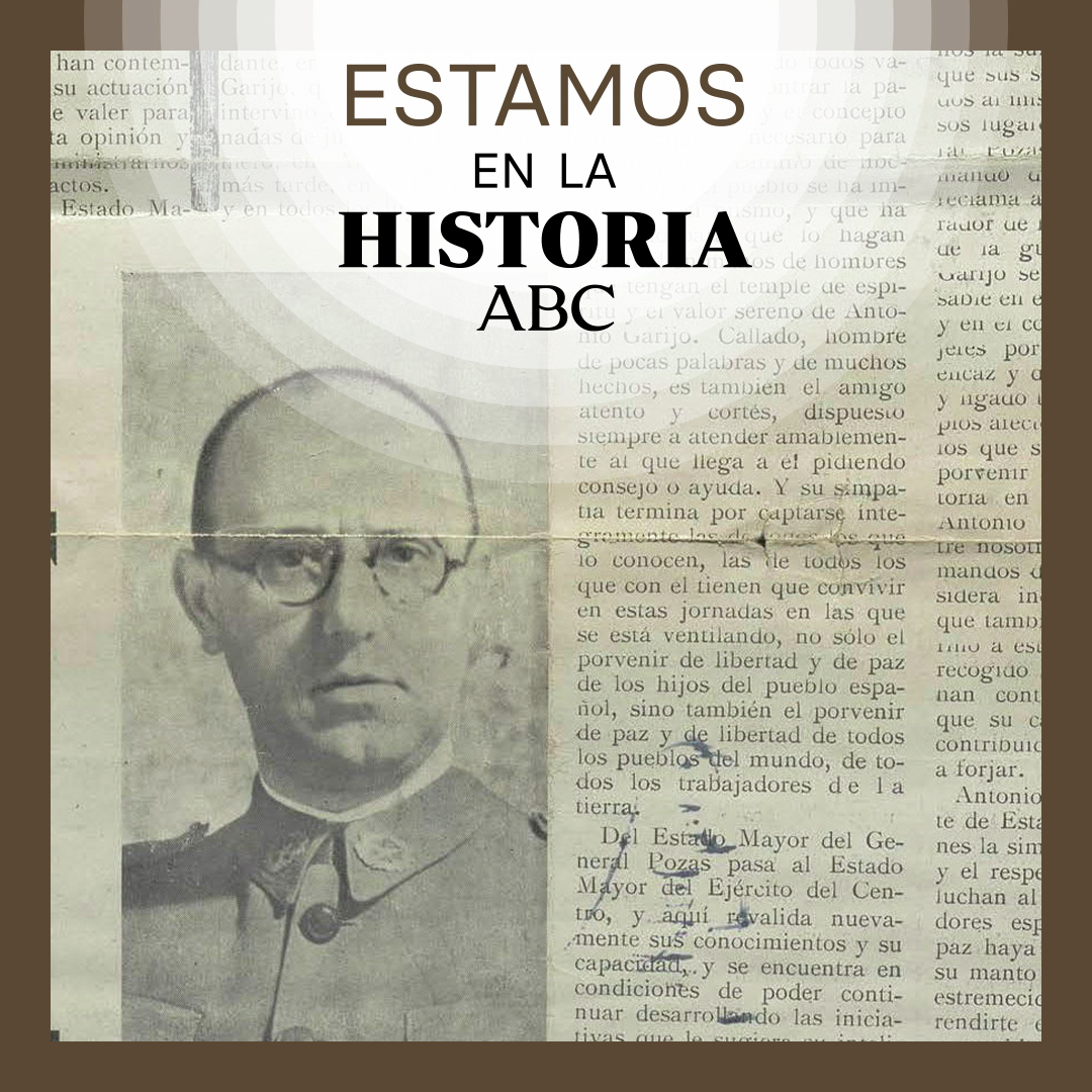 Antonio Garijo, el militar que negoció el final de la Guerra Civil