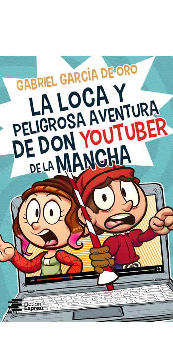 La loca y peligrosa aventura de Don YouTuber de la Mancha. Capítulo 1