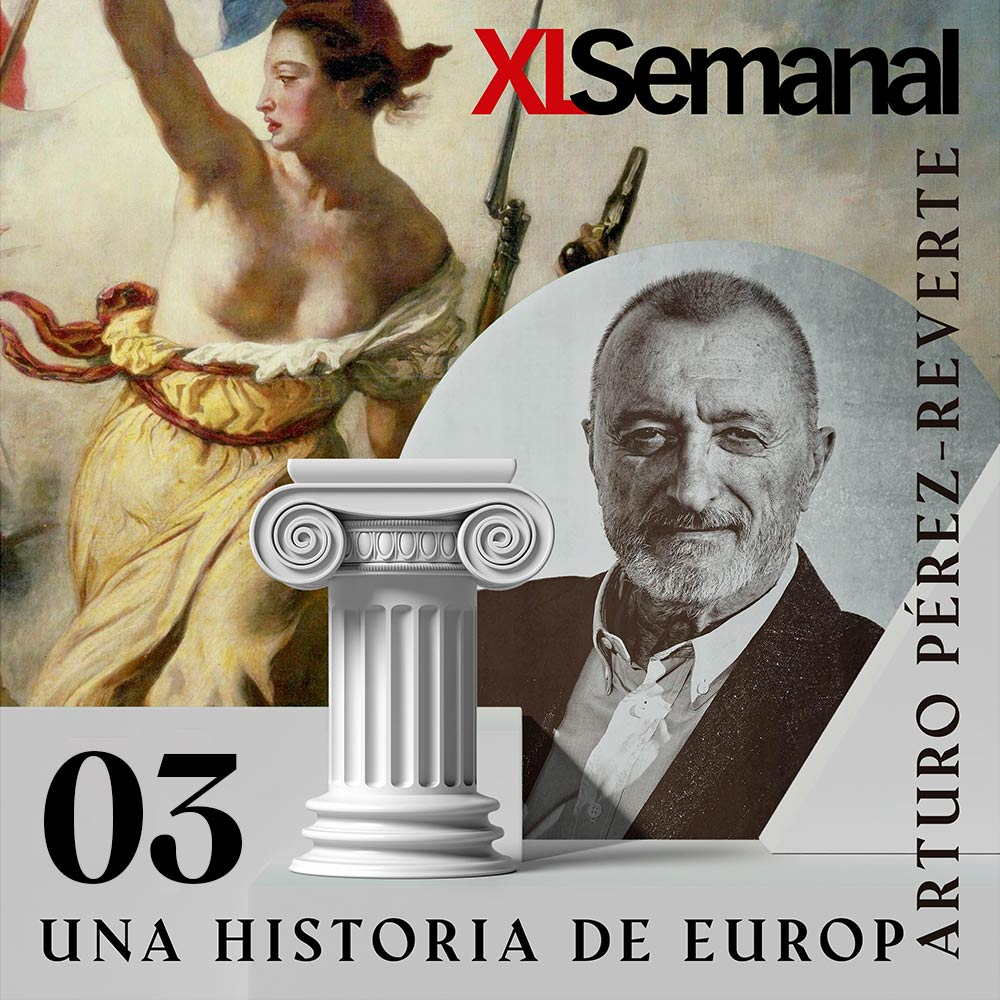 Una historia de Europa (III). Por Arturo Pérez-Reverte