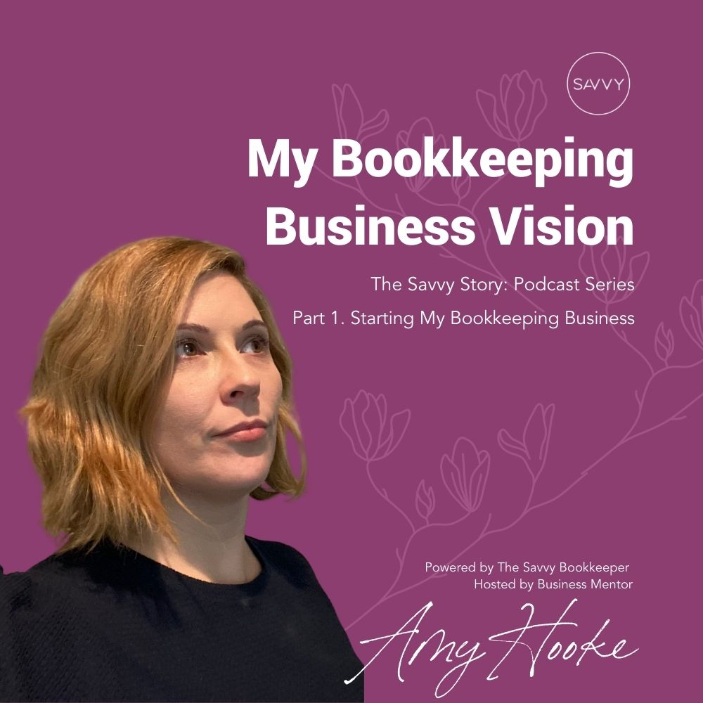 My Bookkeeping Business Vision - Part 1: Starting My Bookkeeping Business