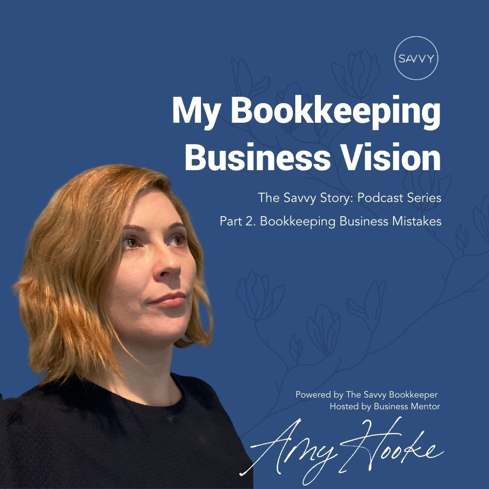 My Bookkeeping Business Vision - Part 2: My Bookkeeping Business Mistakes
