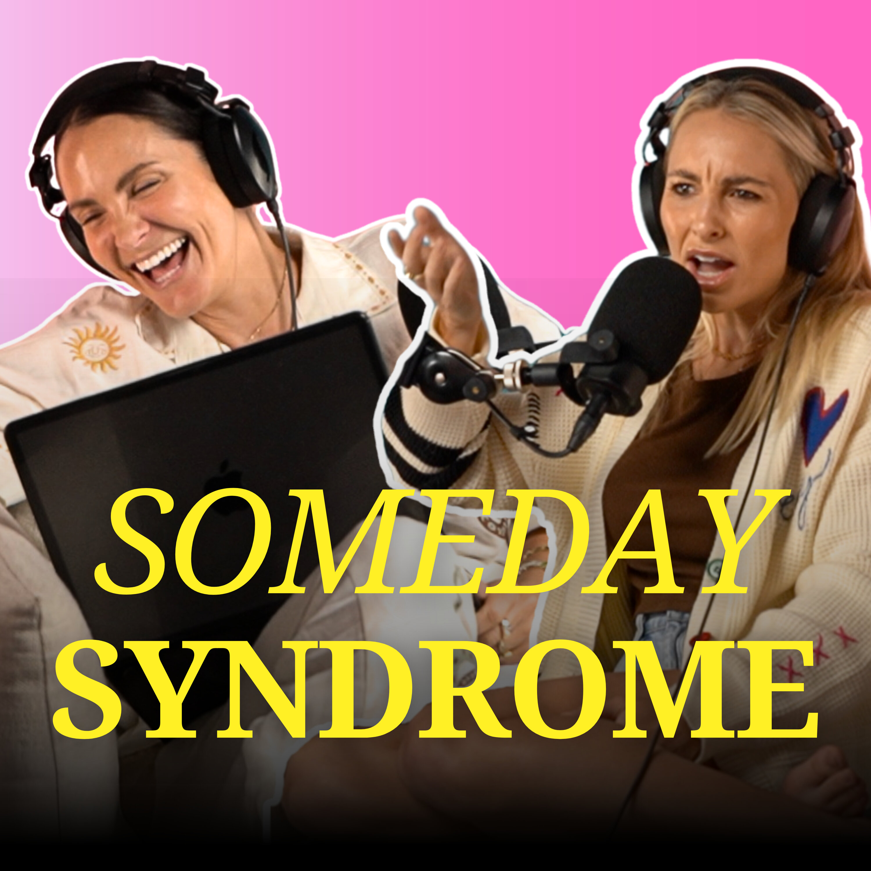 Are You Guilty Of "Someday Syndrome"?