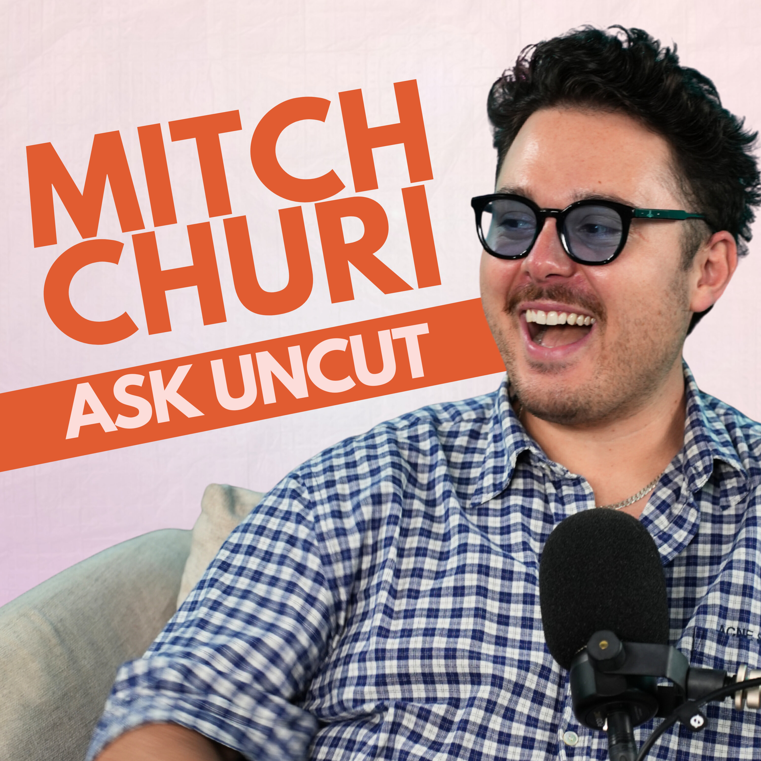 Guest Ask Uncut with Mitch Churi episode artwork