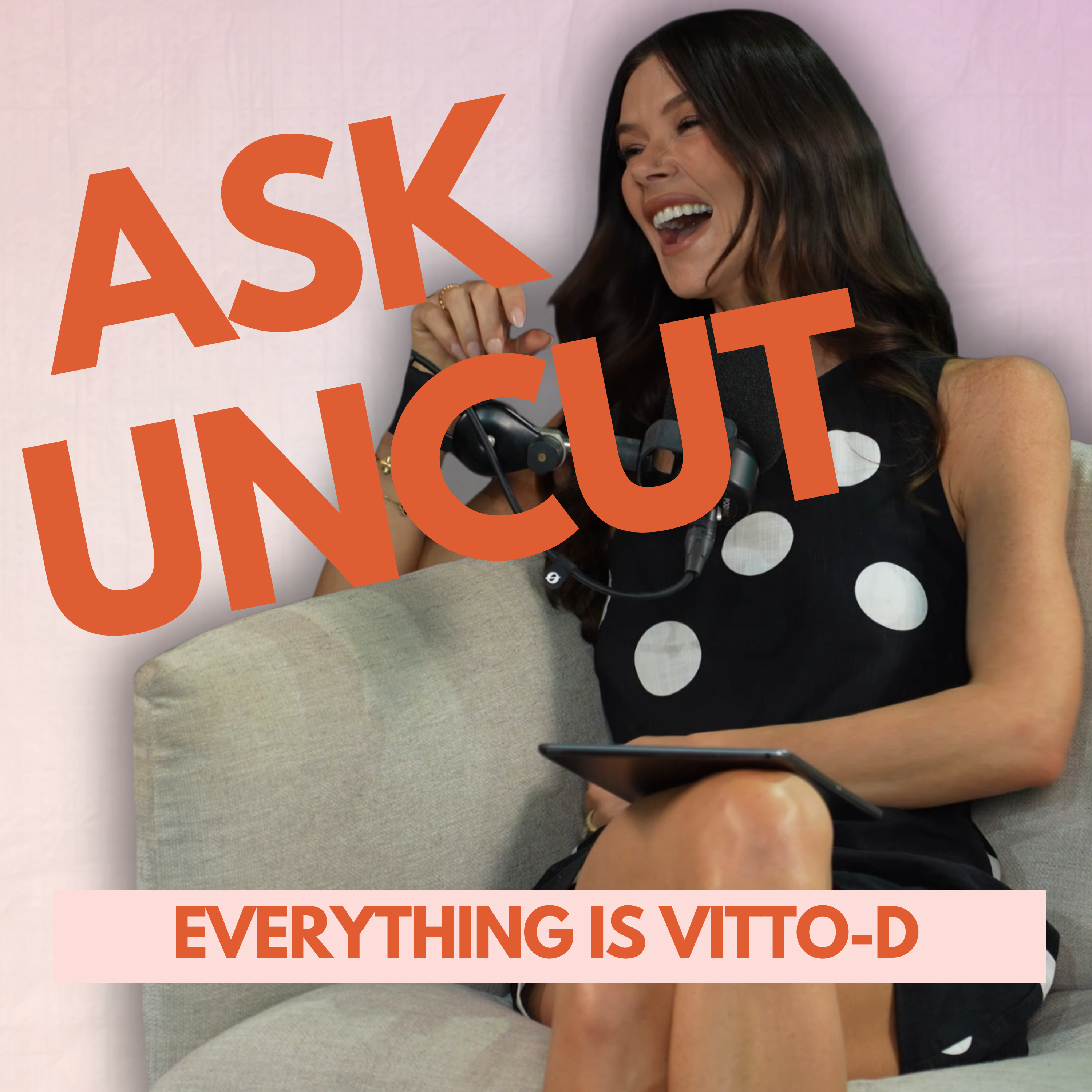 Ask Uncut - Everything Is Vitto-d