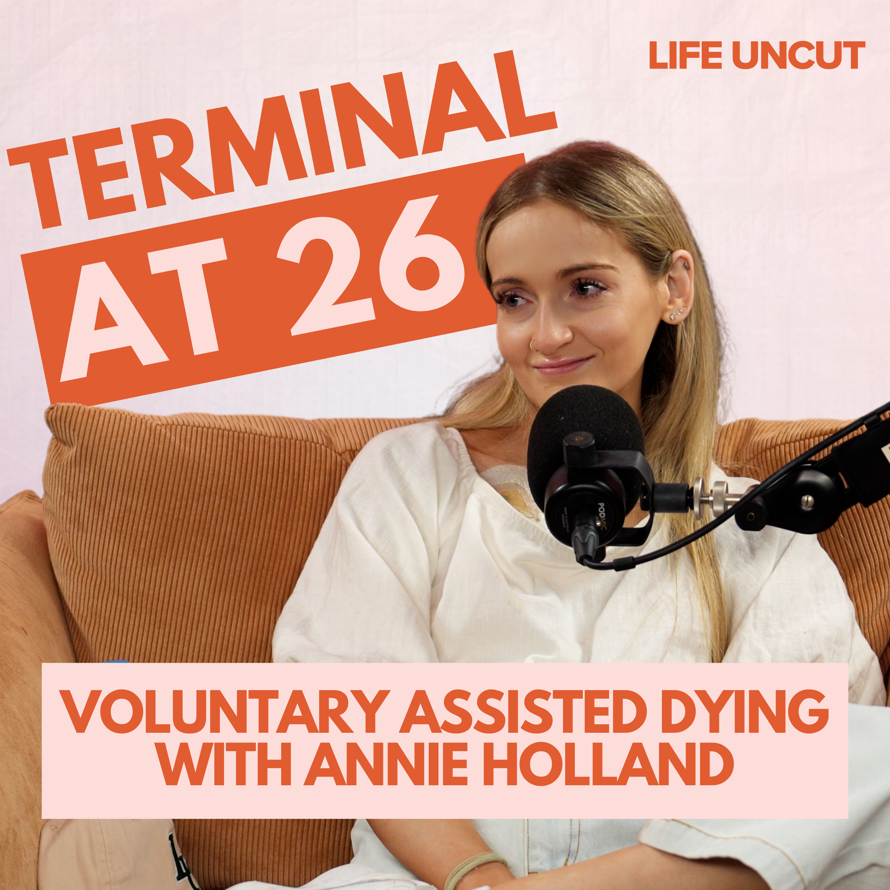 A Terminal Illness At 26 & Choosing Voluntary Assisted Dying: Uncut with Annaliese Holland