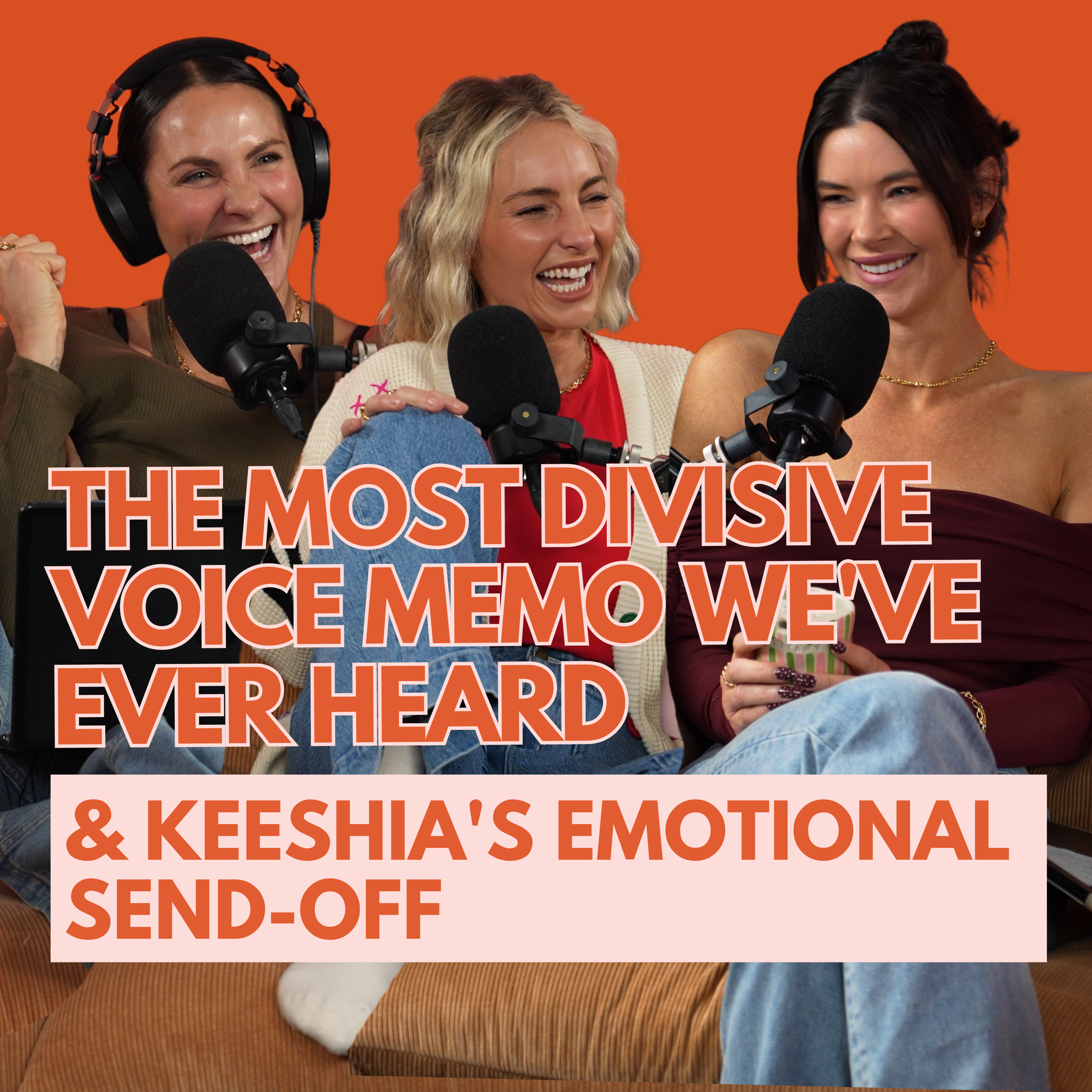 The Most Divisive Voice Memo We've Ever Heard & Keeshia's Emotional Send-Off episode artwork