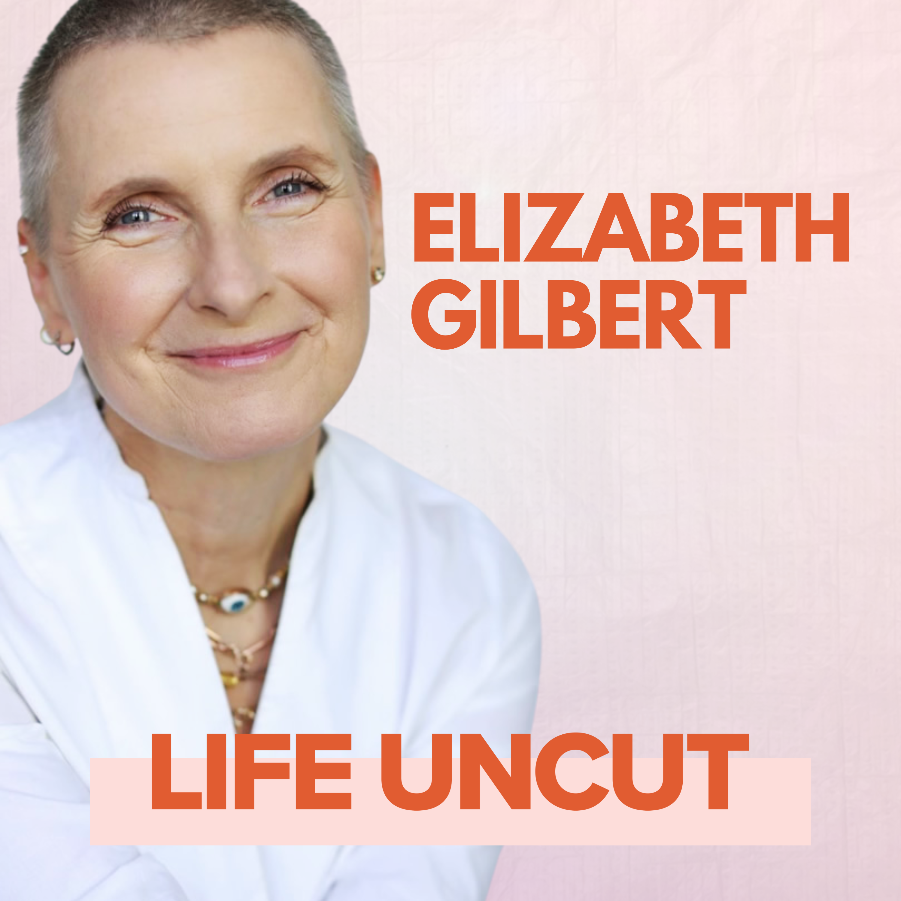 "I'm A Sex and Love Addict." Uncut with Elizabeth Gilbert