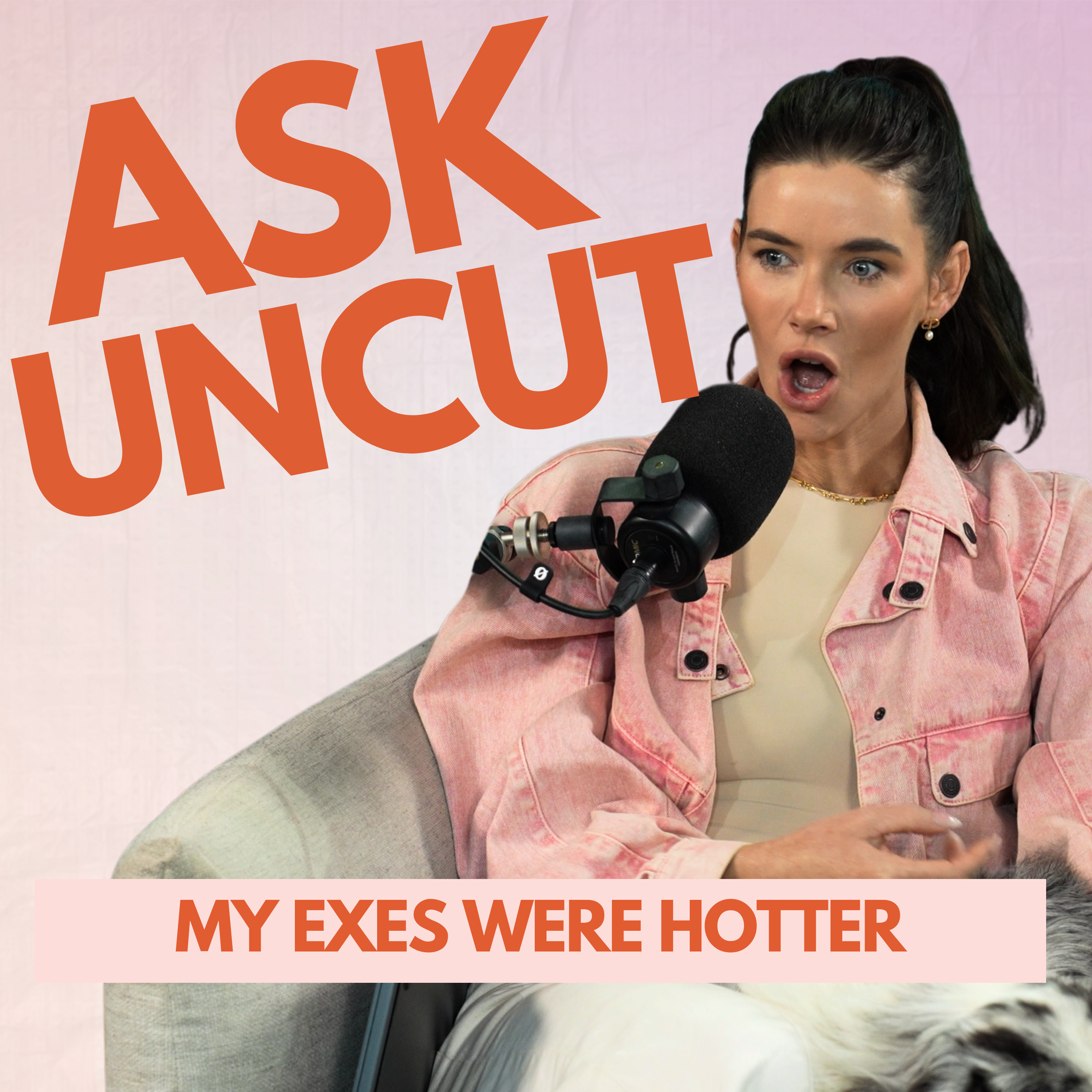 Ask Uncut - My Exes Were Hotter