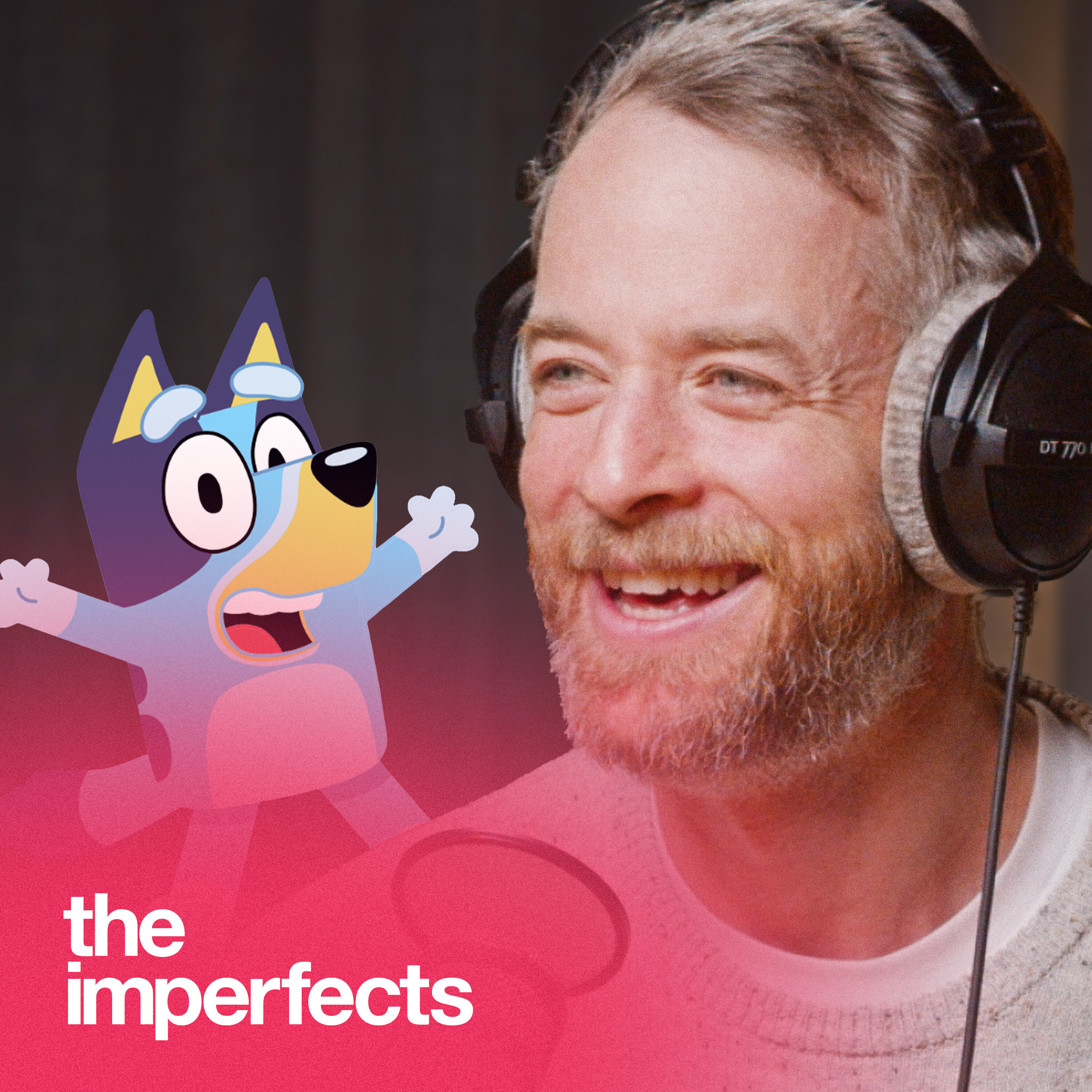 Cover art for the episode "Joe Brumm & Hamish Blake - A Bluey-print For Dads" from The Imperfects