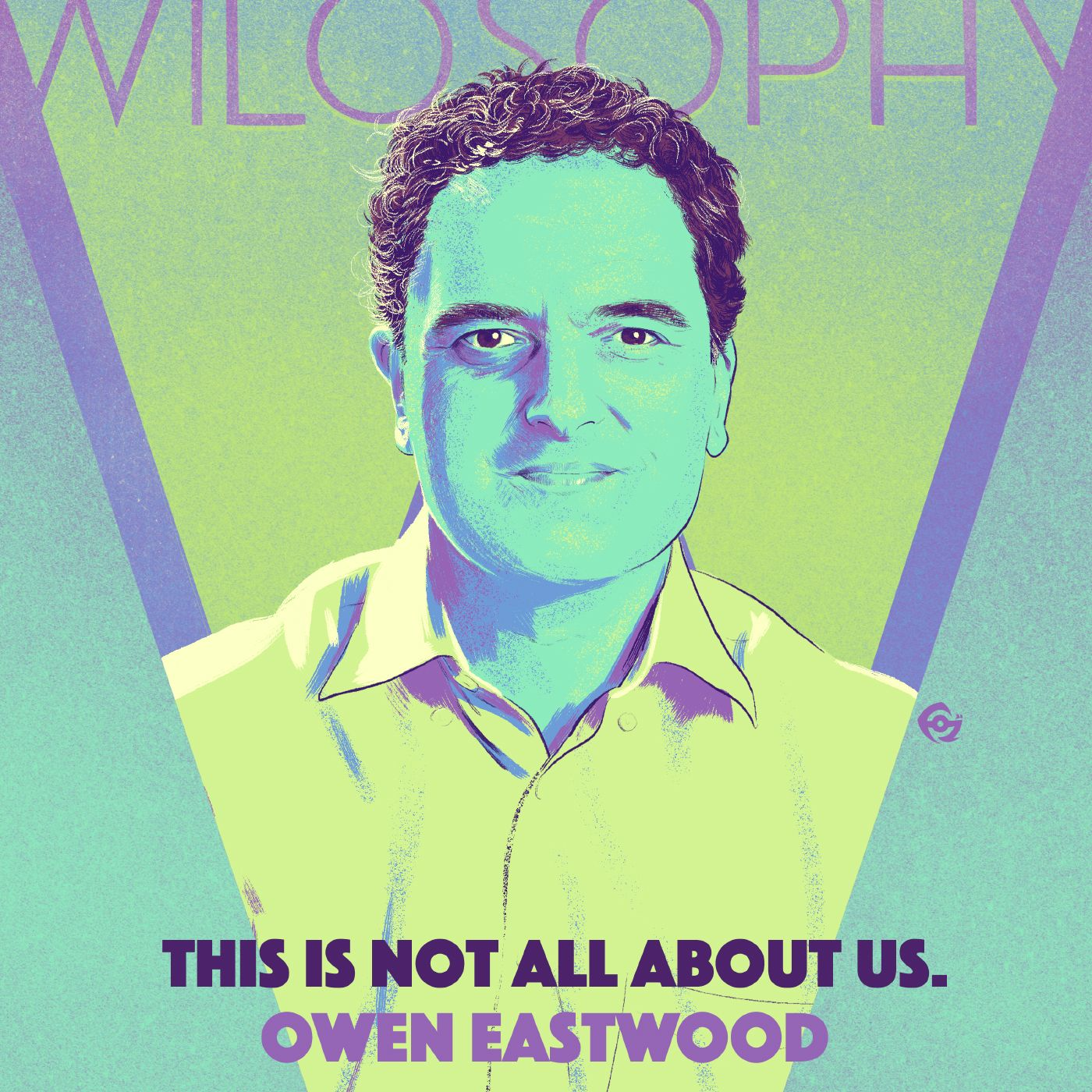 WILOSOPHY with Owen Eastwood
