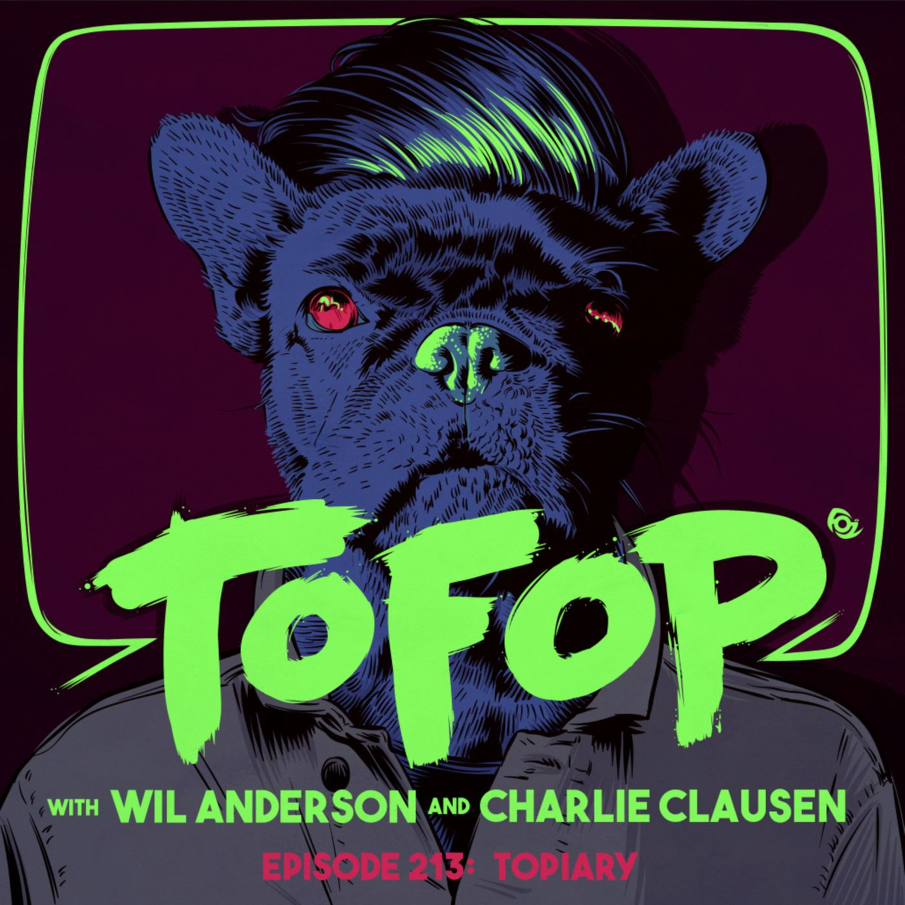 TOFOP 213- Topiary episode artwork