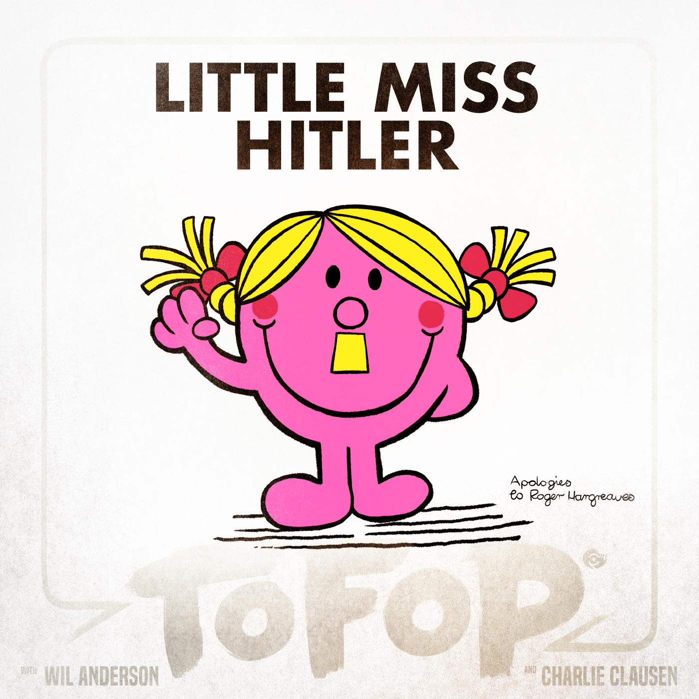 TOFOP: Little Miss Hitler