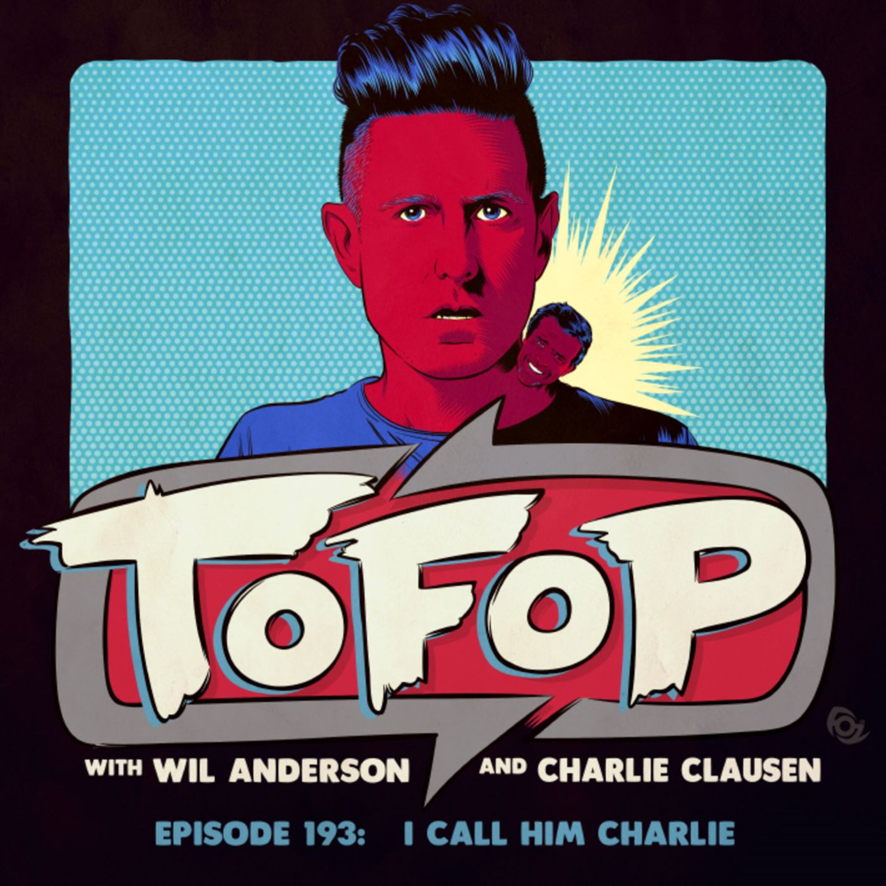 TOFOP 193- I Call Him Charlie episode artwork