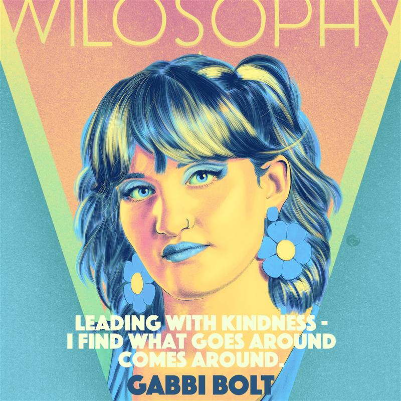 WILOSOPHY with Gabbi Bolt