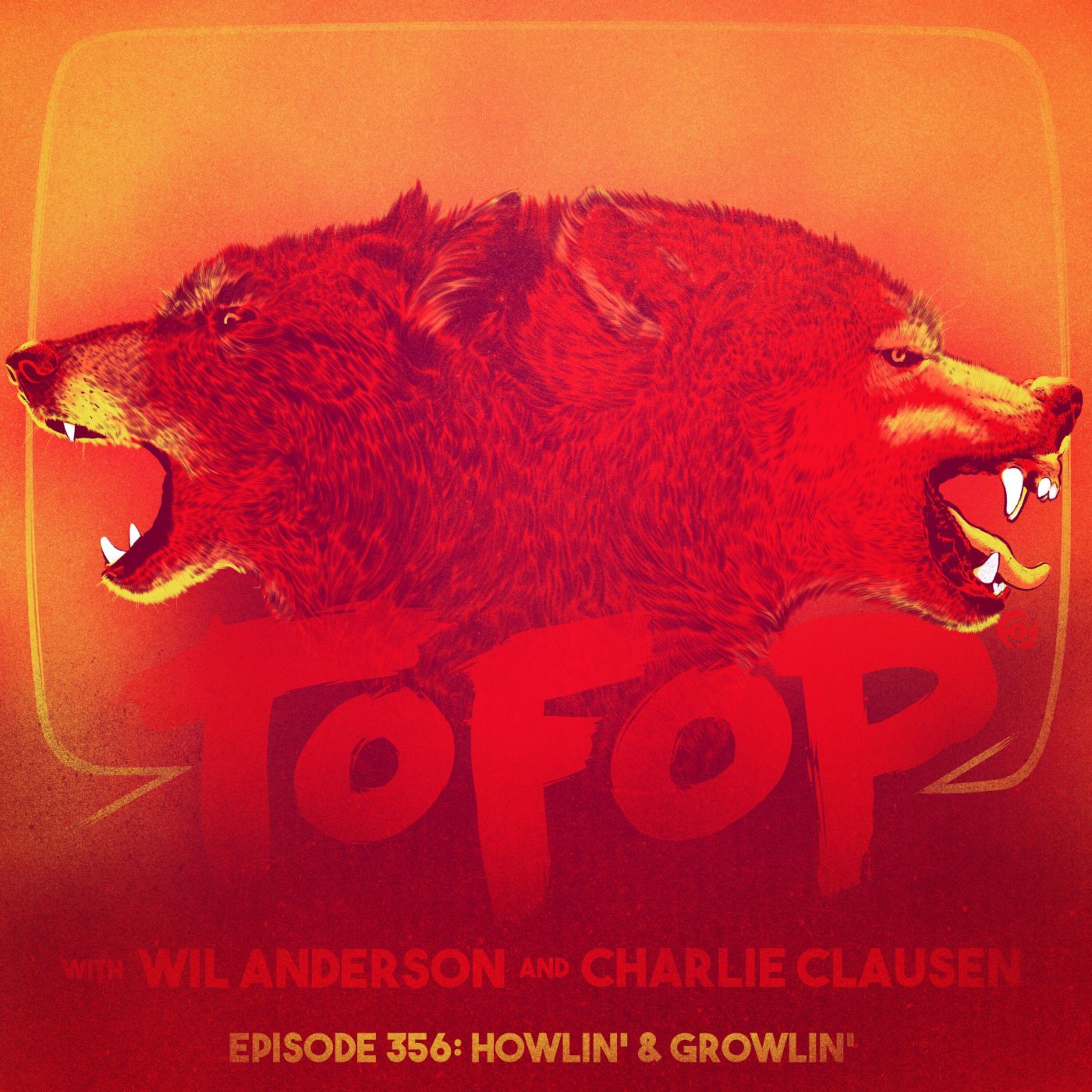 356 - Howlin' & Growlin' episode artwork