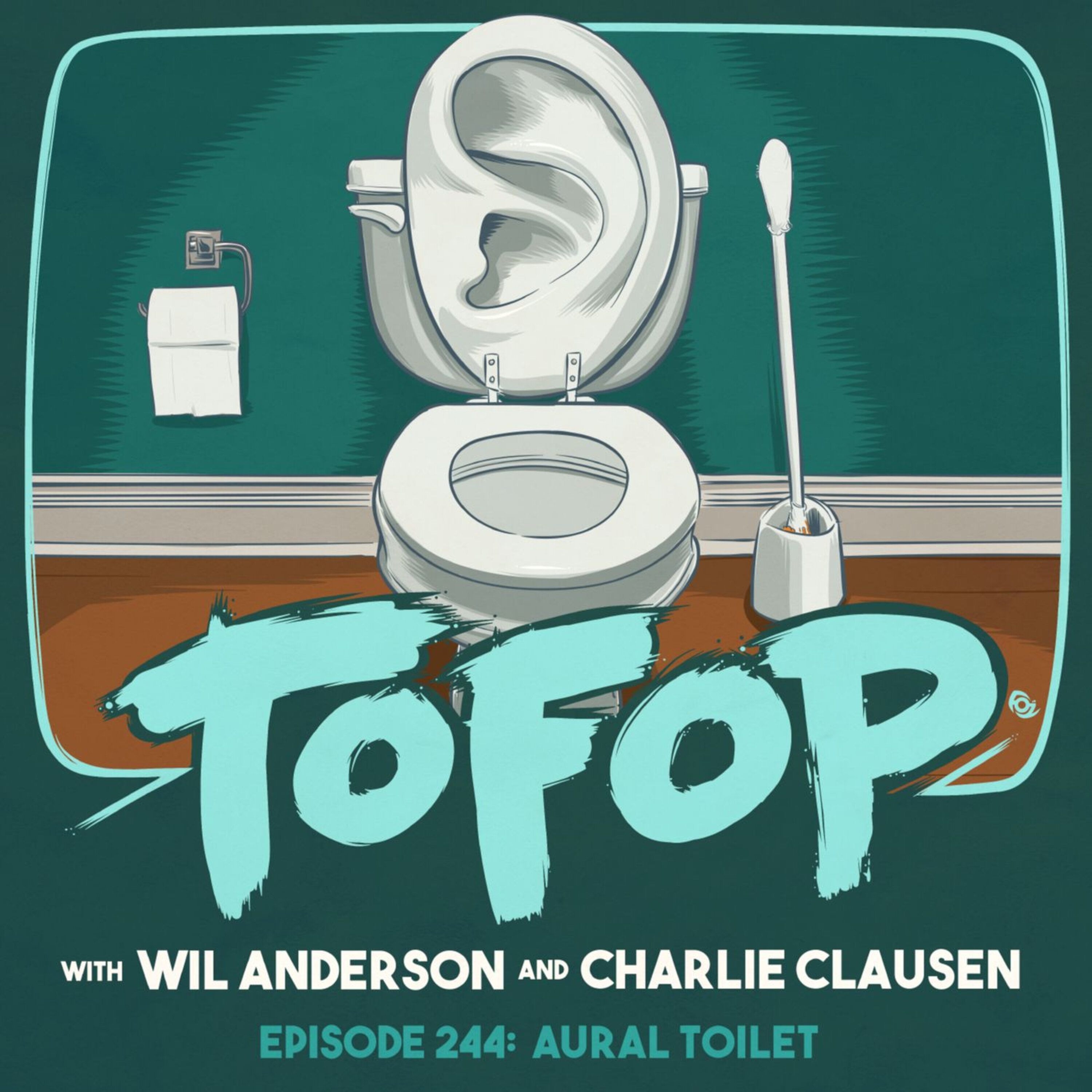 TOFOP 244- Aural Toilet episode artwork