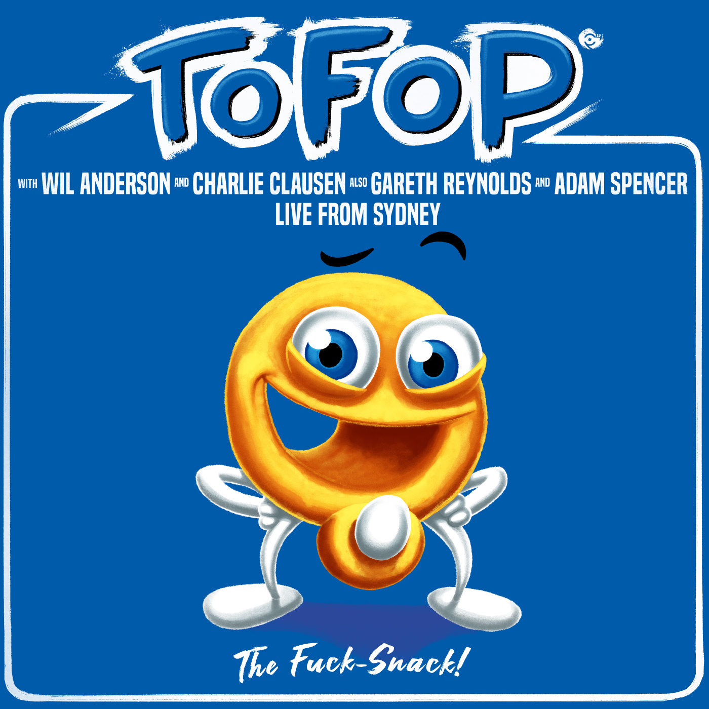 TOFOP: The F*** Snack (Live in Syd with Gareth Reynolds, Adam Spencer)
