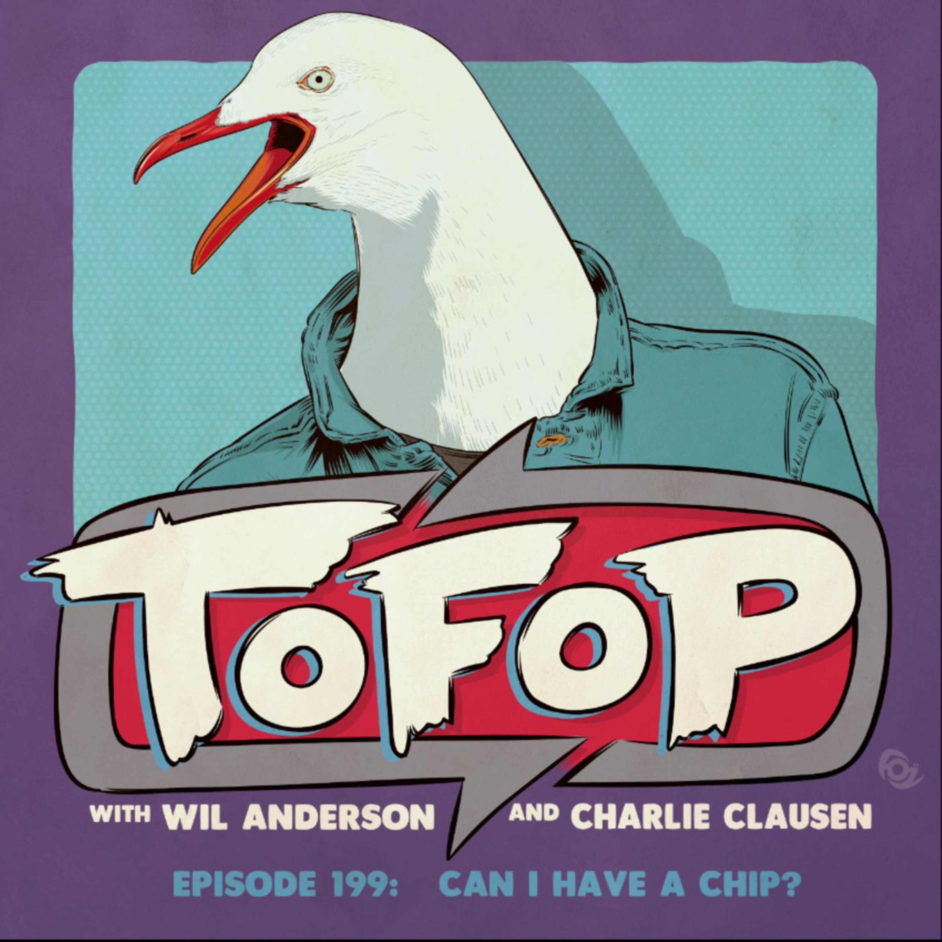 TOFOP 199- Can I Have A Chip? episode artwork