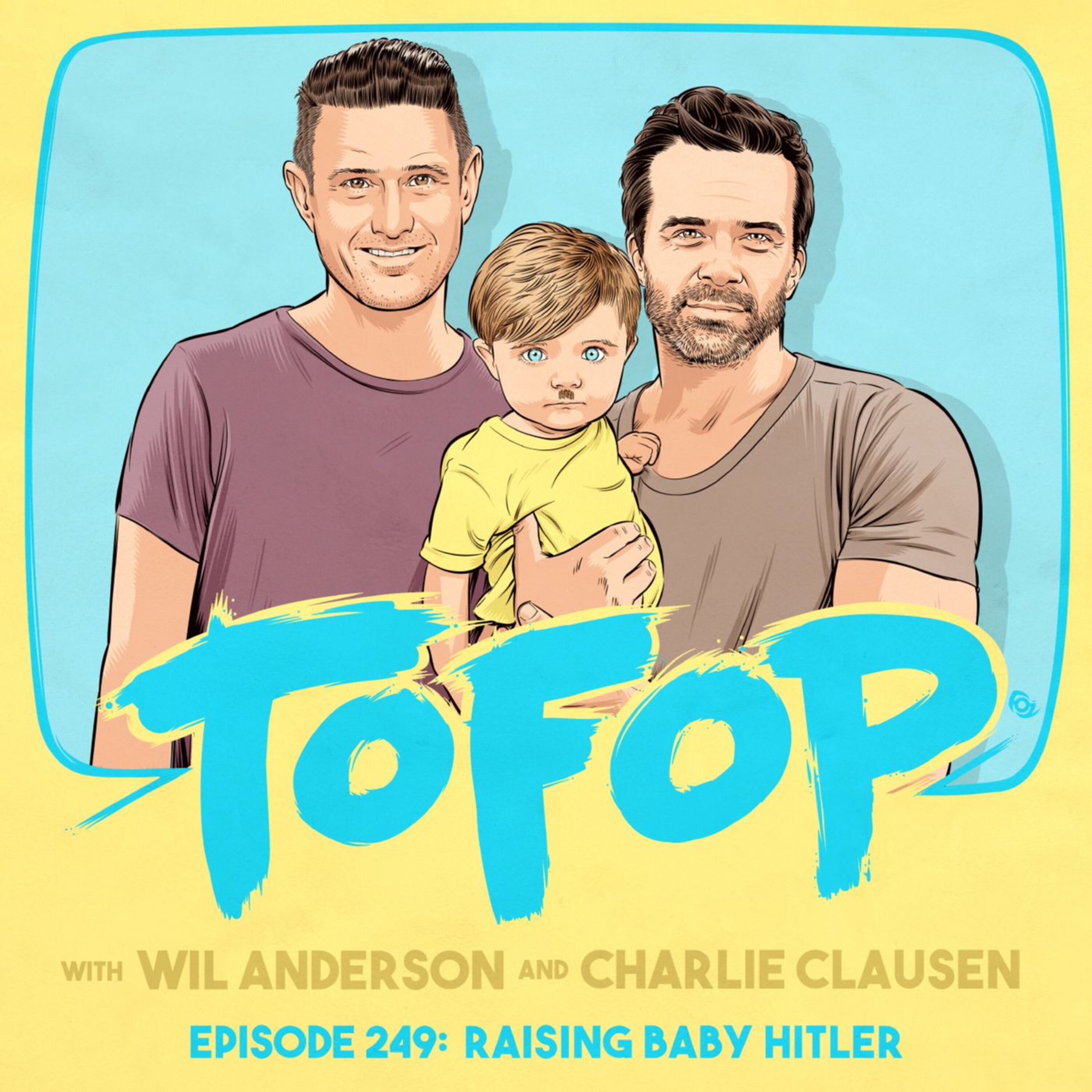 TOFOP 249- Raising Baby Hitler episode artwork