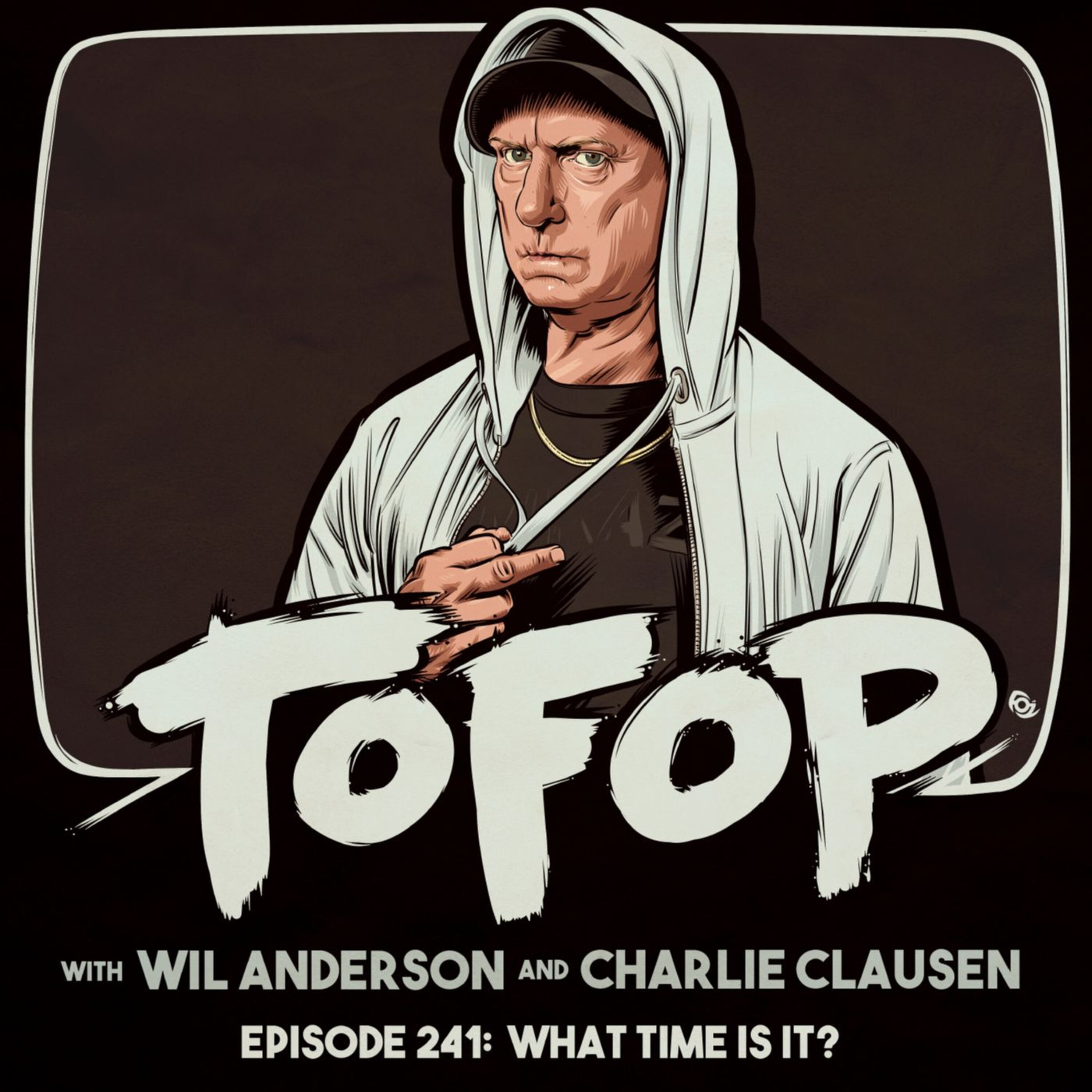 TOFOP 241- What Time Is It? episode artwork