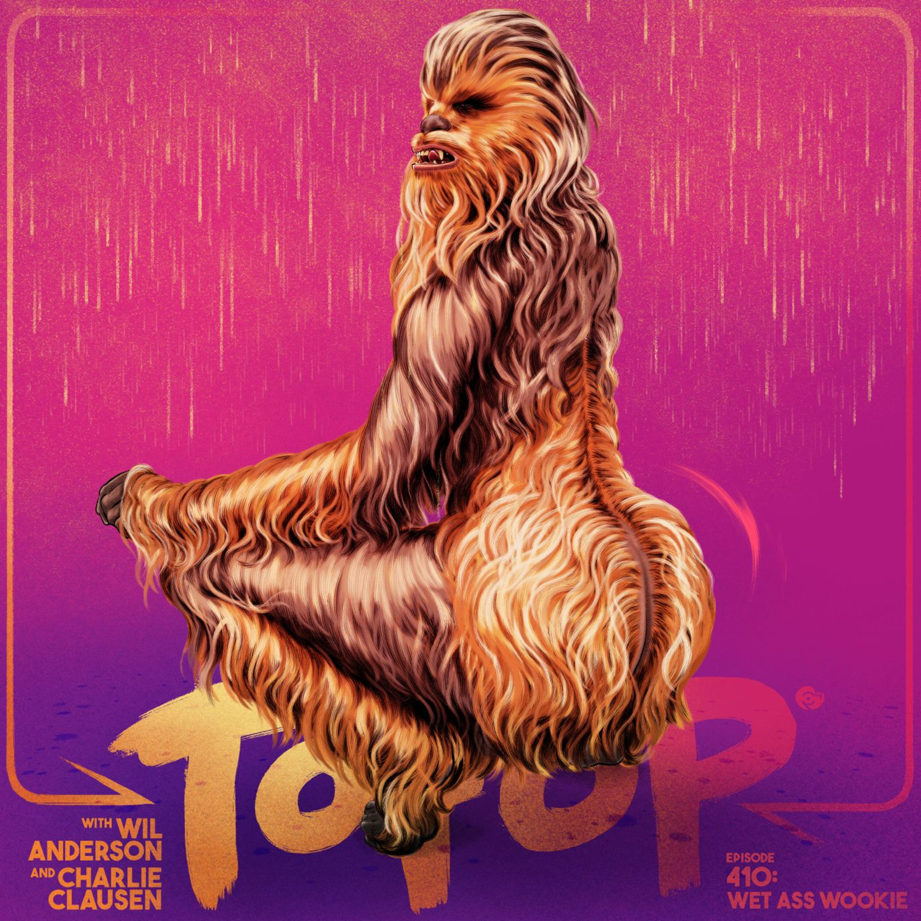 410 — Wet Ass Wookie episode artwork