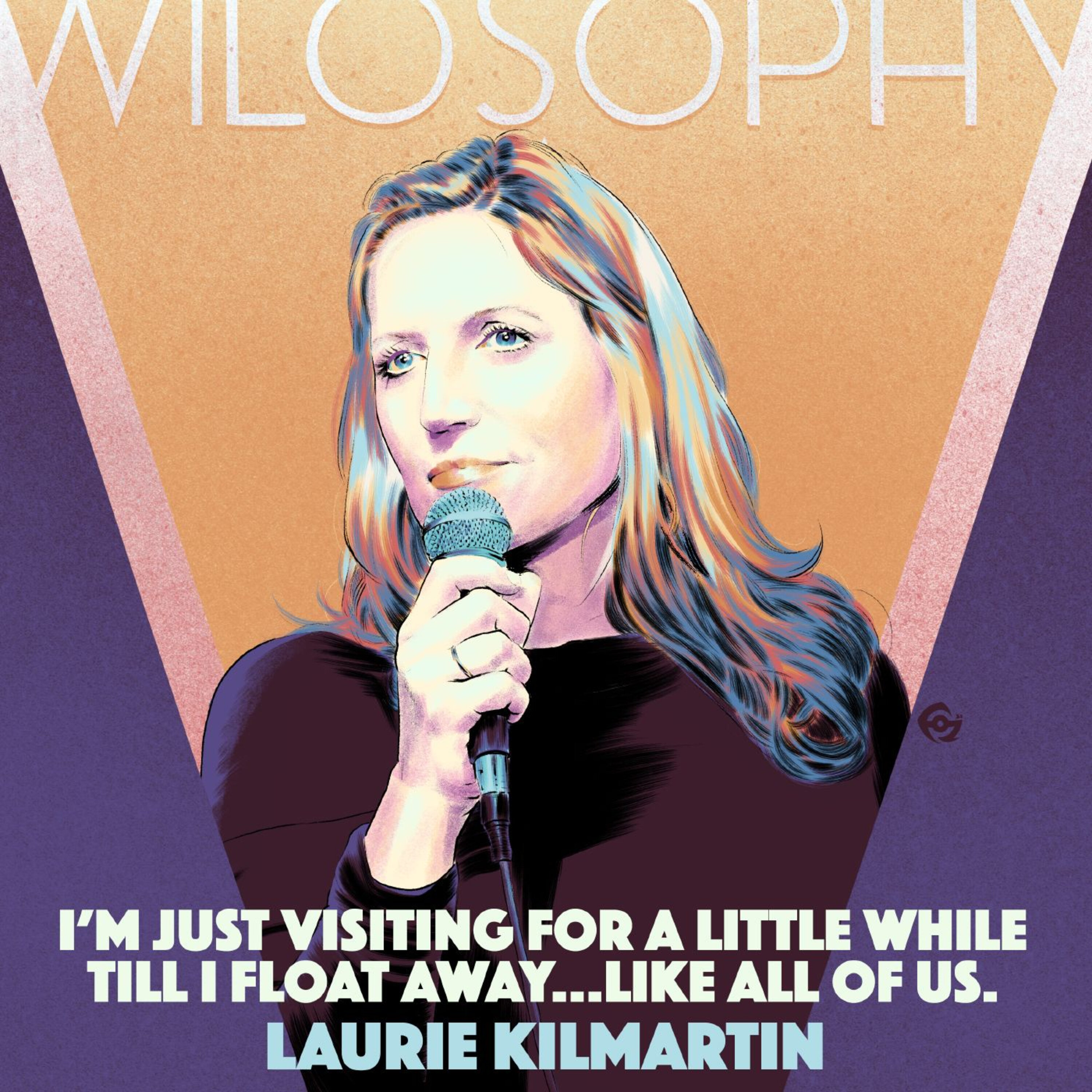 WILOSOPHY with Laurie Kilmartin