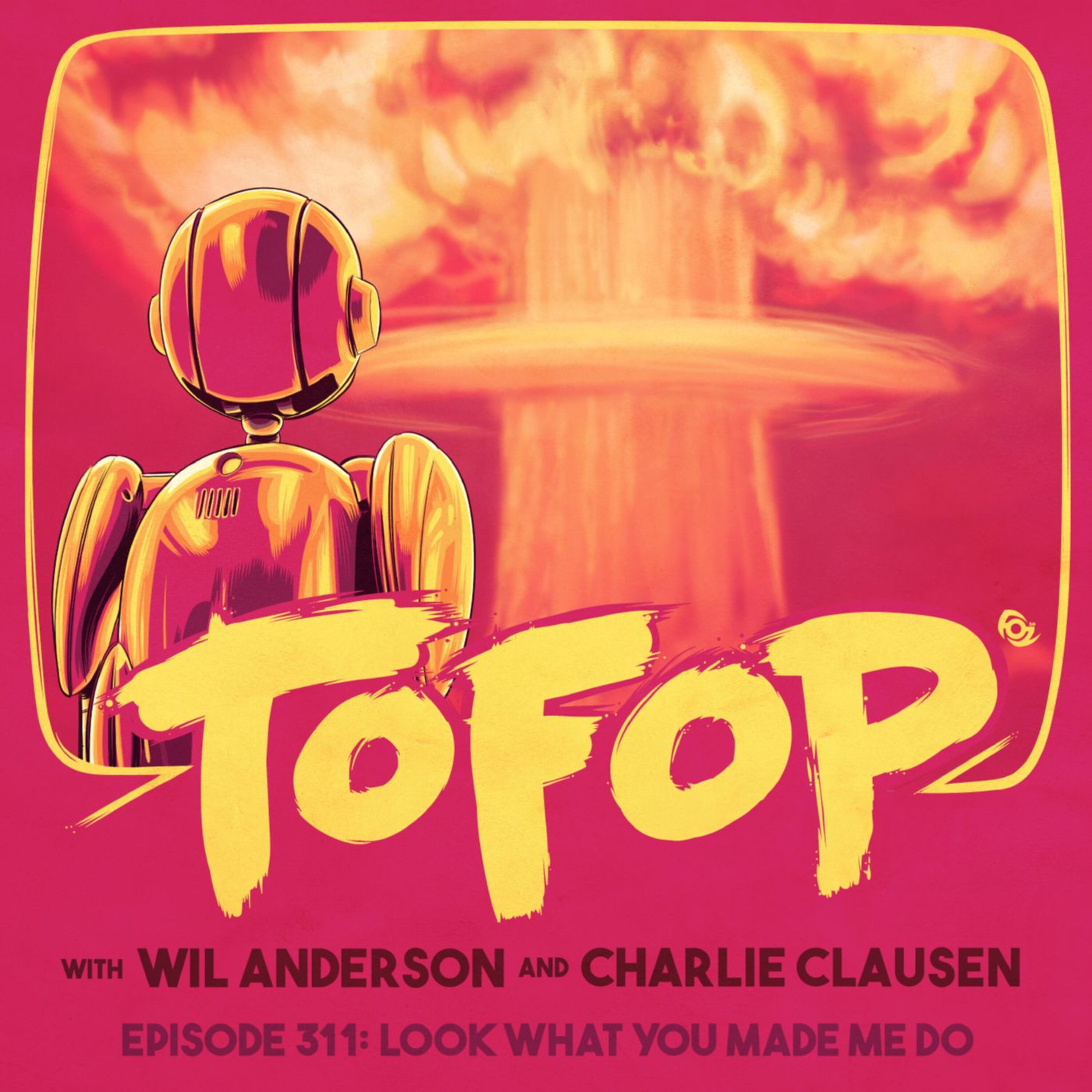 TOFOP 311- Look What You Made Me Do episode artwork