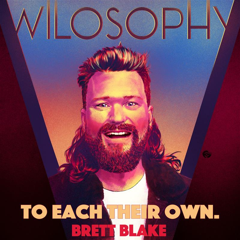 WILOSOPHY with Brett Blake