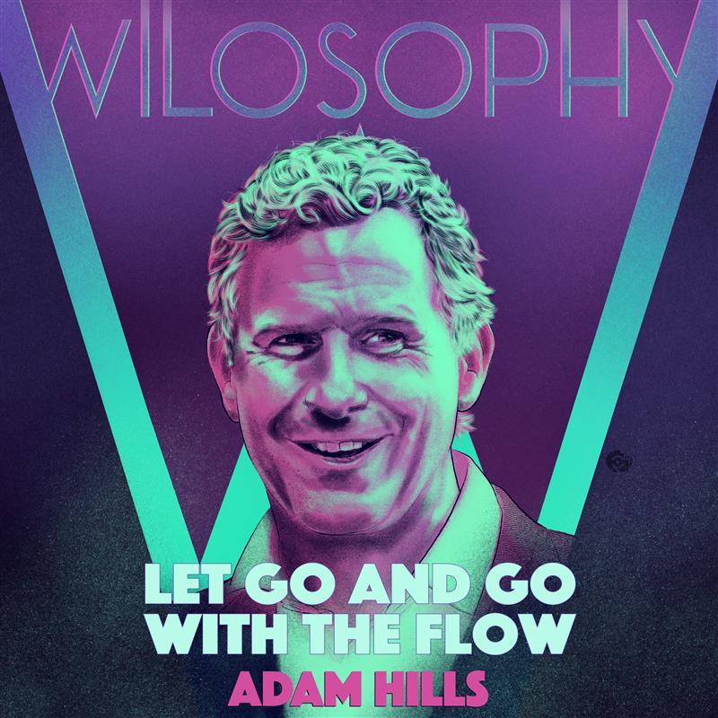 WILOSOPHY with Adam Hills