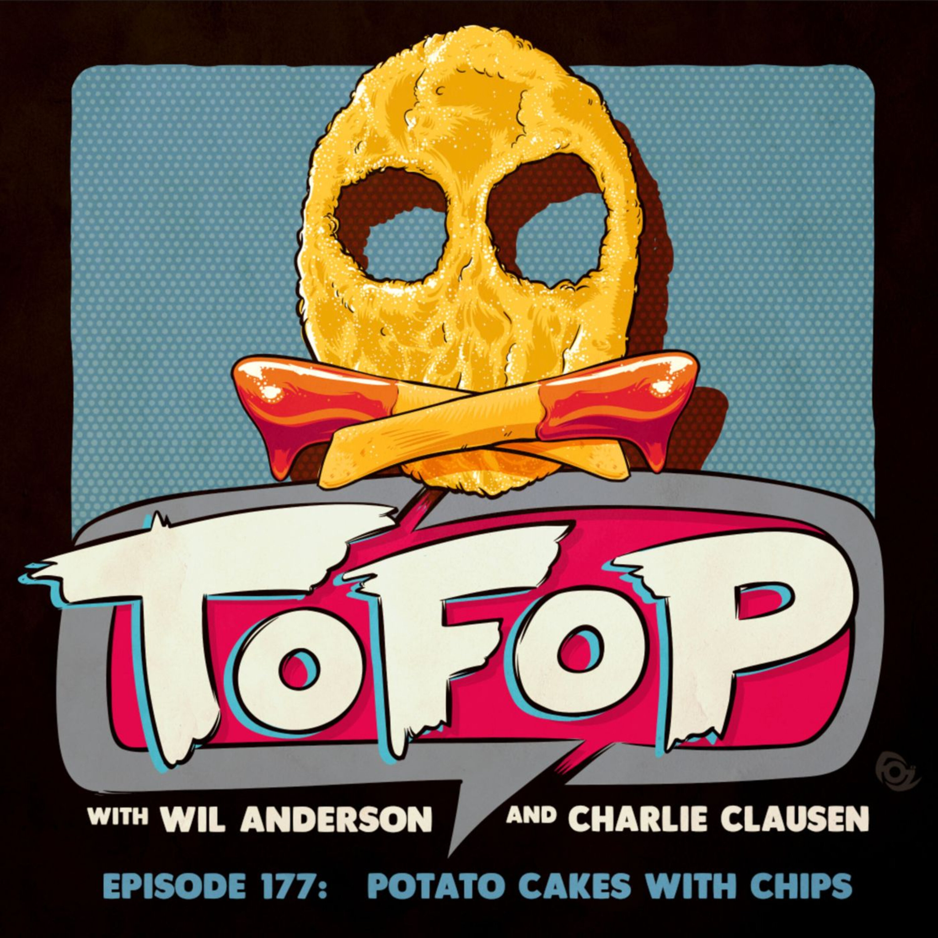 TOFOP 177- Potato Cakes With Chips episode artwork